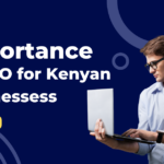 Importance of SEO for Kenyan Businesses