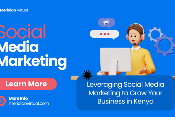 Leveraging Social Media Marketing to Grow Your Business in Kenya