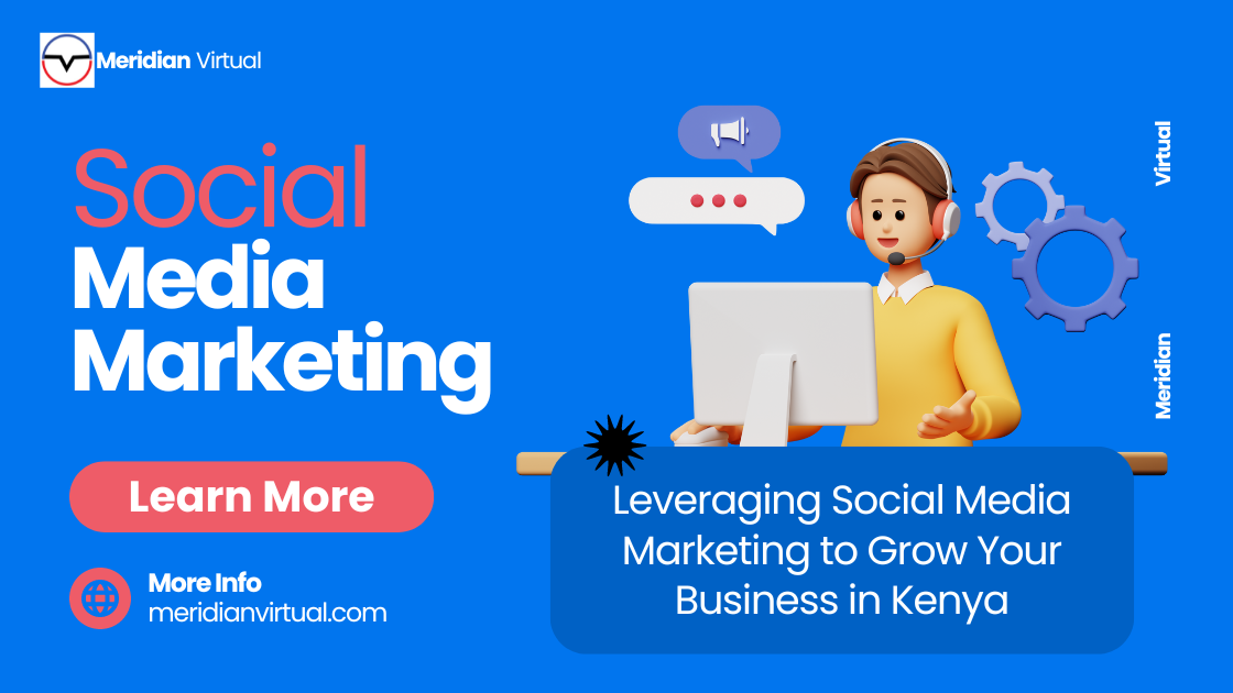 Leveraging Social Media Marketing to Grow Your Business in Kenya